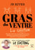 Gras du ventre : La solution - Une méthode naturelle hyper efficace pour perdre la graisse du ventre