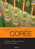 Vivre la Corée - le guide pratique de la Corée du Sud
