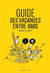 Guide Des Vacances Entre Amis -Manuel De  Survie