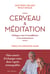 Cerveau & méditation - dialogue entre le bouddhisme et les neurosciences