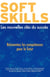 Soft skills : Les nouvelles clés du succès - Réinventez les compétences pour le futur