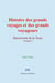 Histoire des grands voyages et des grands voyageurs (volume 2) - decouverte de la terre