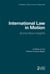 International law in motion - some new insights
