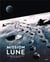Mission lune - une odyssée humaine