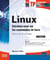 Linux - entraînez-vous sur les commandes de base : exercices et corrigés (4e édition)