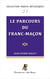 Enjeux initiatiques 21 : Le parcours du franc-maçon