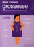 Mode d'emploi de ma grossesse - informations essentielles, astuces de dépannage et conseils pour les futurs parents