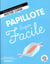 Super facile - papillottes