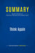 Summary: Think Again : Review and Analysis of Finkelstein, Whitehead and Campbell's Book