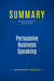 Summary: Persuasive Business Speaking : Review and Analysis of Snyder's Book