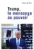 Trump, le mensonge au pouvoir