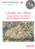 Cahiers de Fanjeaux Tome 40 - l'église au village : lieux, formes et enjeux des pratiques religieuses