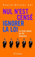 Nul n'est censé ignorer la loi - le droit pénal en dix histoires