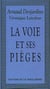La voie et ses pièges