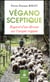 Végano-sceptique - regard d'un paysan sur l'utopie végan