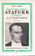Moustapha kemal ataurk, créateur de la turquie moderne - 1882-1931