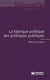 La fabrique des politiques publiques - pour une approche pragmatique de l'action publique