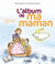 L'album de ma maman