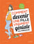 Comment devenir une fille vraiment géniale (ou presque)