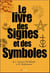 Le livre des signes et des symboles