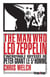 The Man who Led Zeppelin : L'incroyable odyssée de Peter Grant le 5è homme