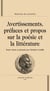 Avertissements, préfaces et propos sur la poésie de la littérature