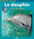 Le dauphin - prince des vagues