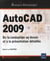 Autocad 2009 - de la conception au dessin et à la présentation détaillée