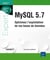 MySQL 5.7 - optimisez l'exploitation de vos bases de données