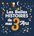 Les belles histoires de mes 3 ans