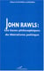 John Rawls : Les bases philosophiques du libéralisme politique