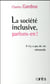 Société inclusive, parlons-en ! il n'y a pas de vie minuscule