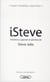 I, Steve - intuitions, sagesses et pensées de Steve Jobs