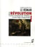 Le roman de la révolution - l'écriture romanesque des révolutions de Victor Hugo à George Orwell