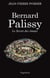 Bernard Palissy. Le secret des émaux - LE SECRET DES ÉMAUX