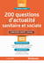 200 questions d'actualité sanitaire et sociale