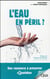 L'eau en péril - une ressource à préserver au quotidien