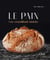 Le pain : Une croustillante histoire