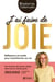 J'ai faim de joie : Réflexions et outils pour transformer sa vie