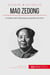 Mao Zedong - fondateur de la republique populaire de chine