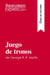 Juego de tronos de George R. R. Martin (Guia de lectura) : Resumen y analisis completo