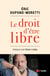 Le droit d'être libre - dialogue avec Denis Lafay