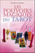 Les pouvoirs magiques du tarot
