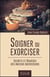 Soigner ou exorciser - secrets et remèdes des anciens guérisseurs