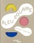 Bleu sourire