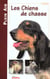 Les chiens de chasse