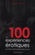 100 EXPERIENCES EROTIQUES