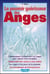Le pouvoir guérisseur des anges - communiquer et prier avec vos anges