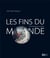 Les fins du monde - de l'antiquité à nos jours
