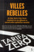 Villes rebelles - de New York à Sao Paulo...